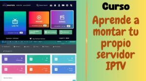 CURSO MONTAR IPTV PROPIO